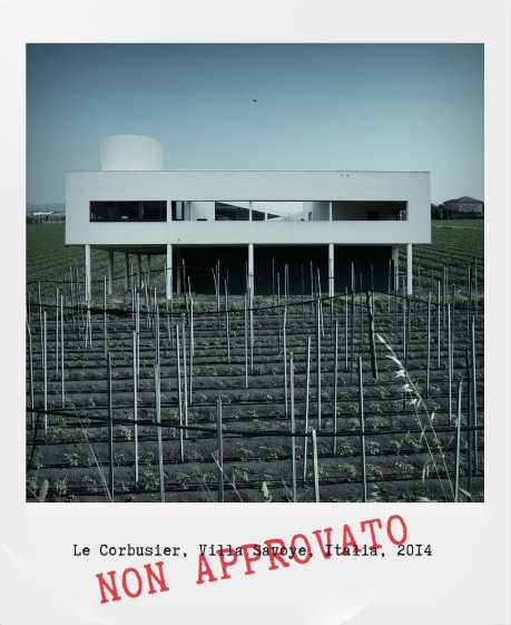 01.“Non approvato”: Le Corbusier, Villa Savoye, Italia, 2014